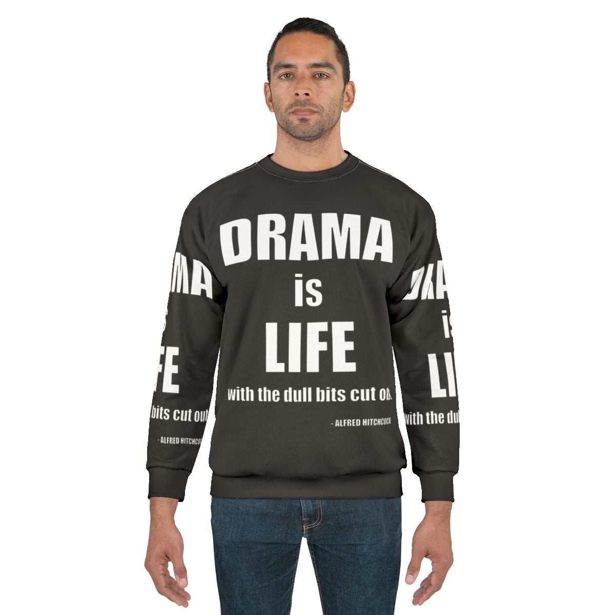 Alfred Hitchcock quote "Drama is life" printed on a navy blue sweatshirt