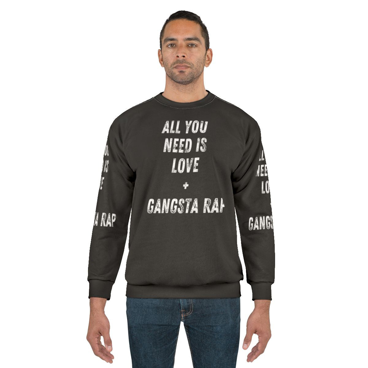 Gangsta rap lovers all you need is love sweatshirt