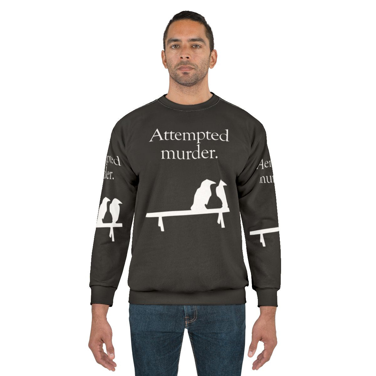 Attempted Murder Funny Crows Sweatshirt