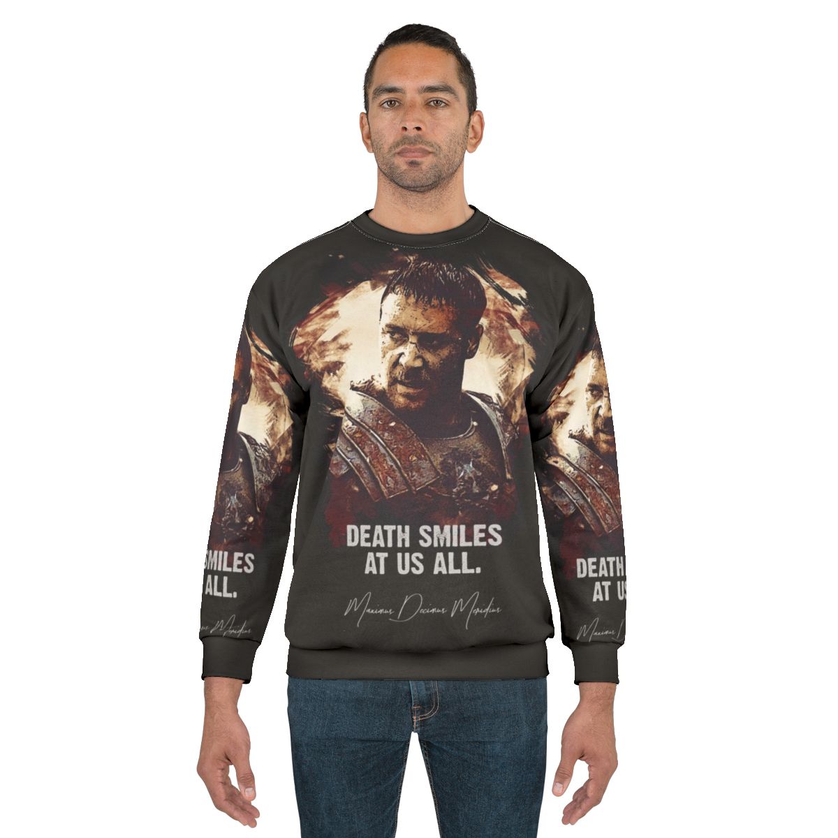 Maximus "Death Smiles At Us All" Gladiator Movie Sweatshirt