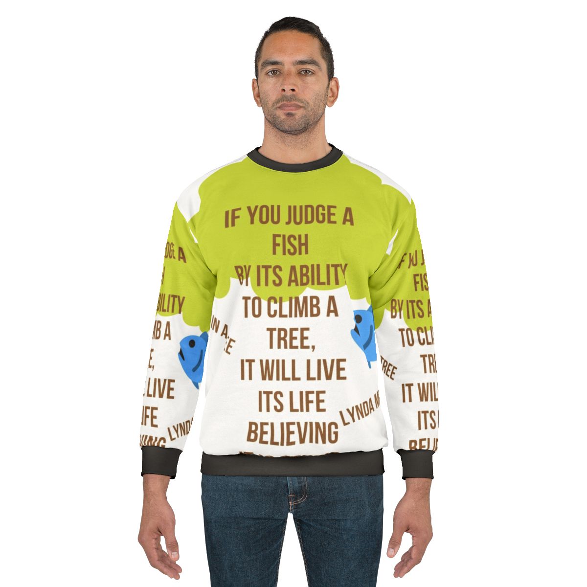 Cozy sweatshirt featuring the literary quote "Fish in a Tree" from the book by Lynda Mullaly Hunt