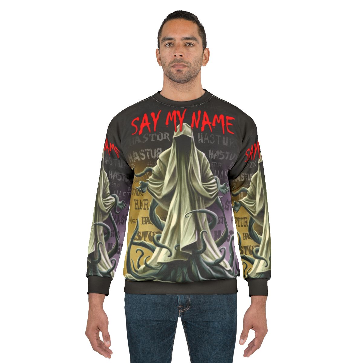 Hastur Say My Name Cthulhu Mythos Sweatshirt