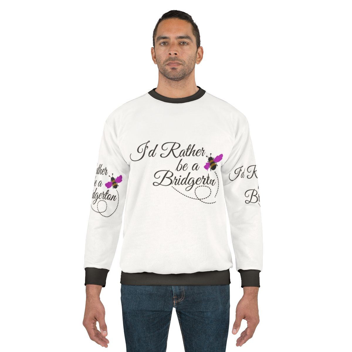 Bridgerton Sweatshirt with "I'd Rather Be A Bridgerton" quote