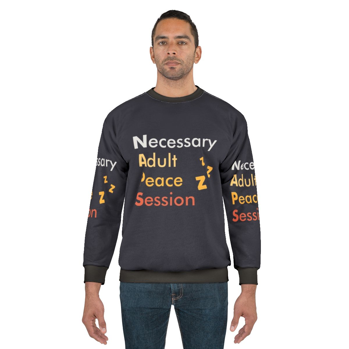 Adult Naps Necessary Peace Session Sweatshirt