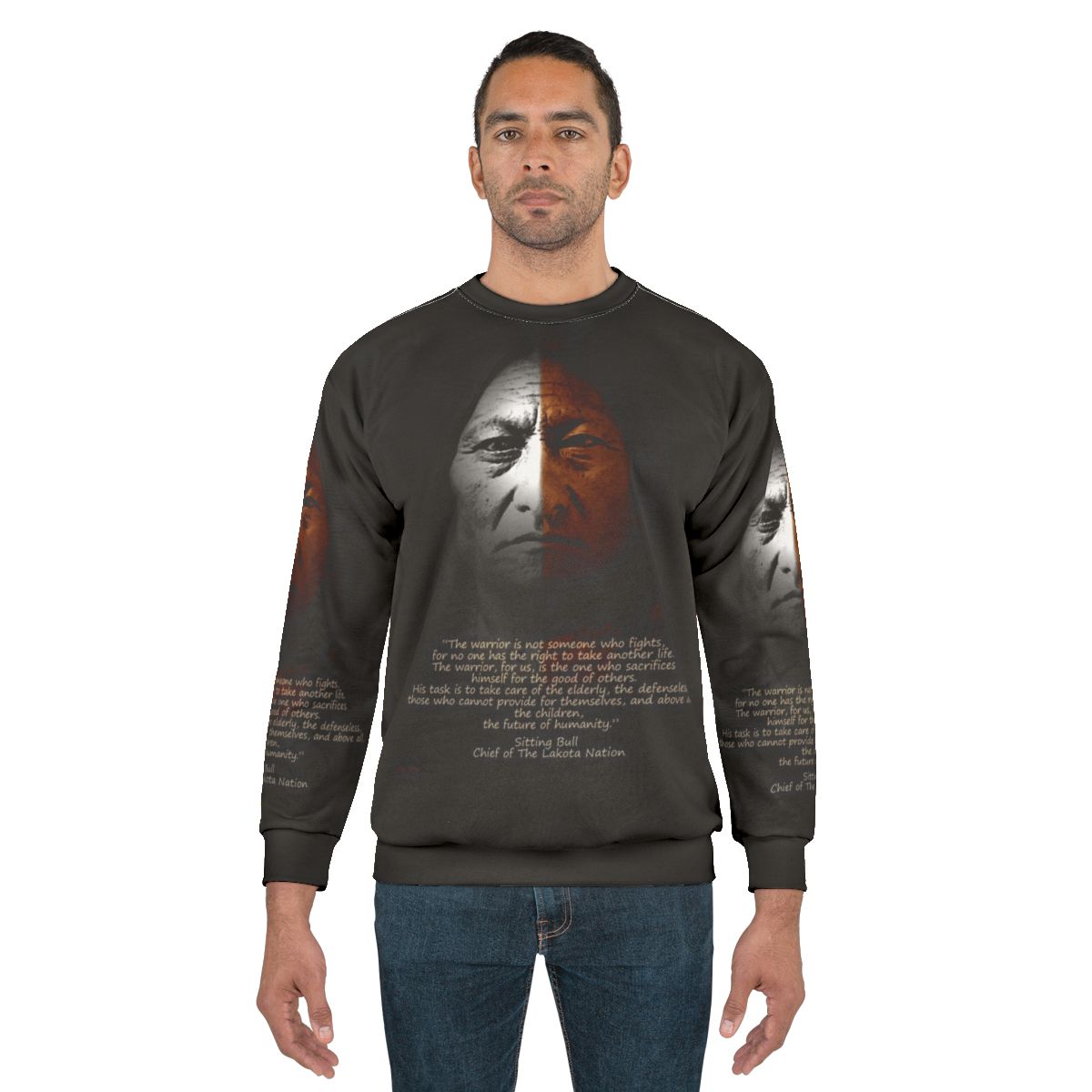 Sitting Bull Warrior Quote Inspirational Sweatshirt