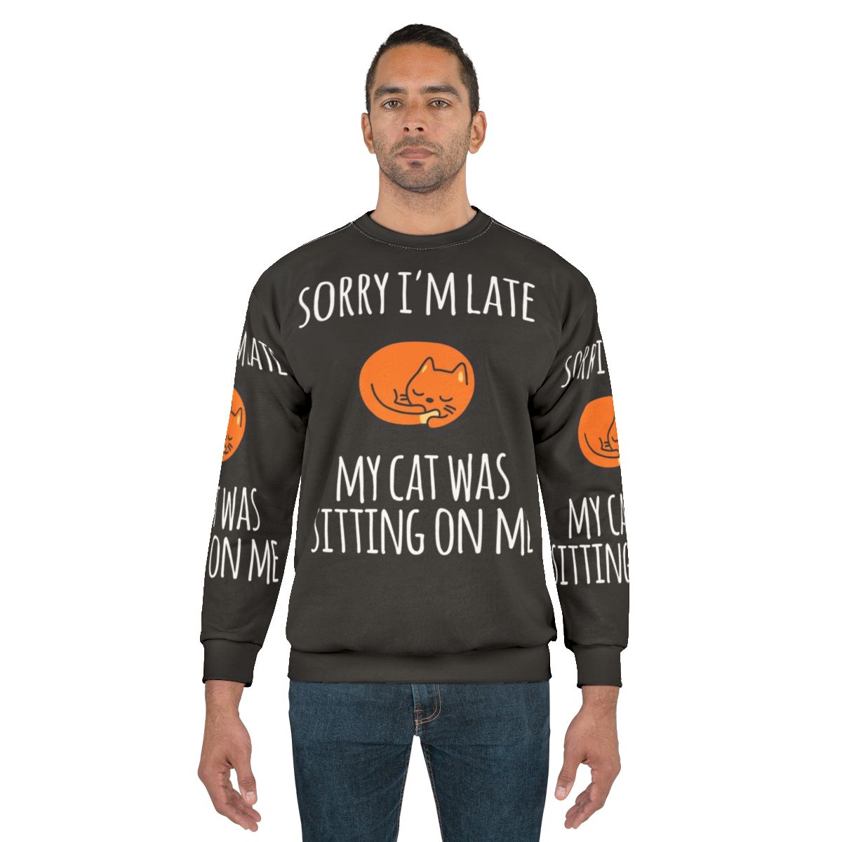 "Sorry I Can't, My Cat Was Sitting on Me" Funny Cat Sweatshirt