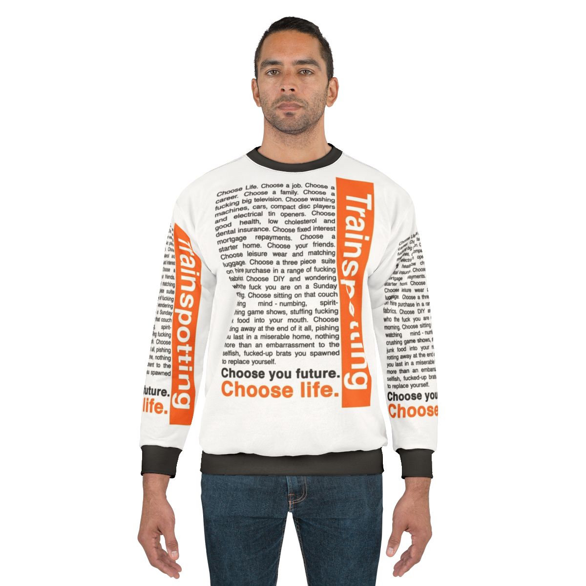 "Trainspotting 'Choose Life' Inspirational Sweatshirt"