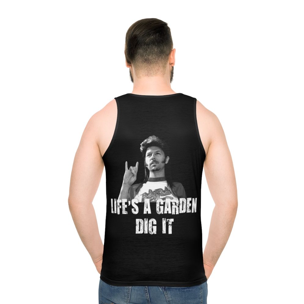 "Life's a Garden, Dig It" Unisex Tank Top
