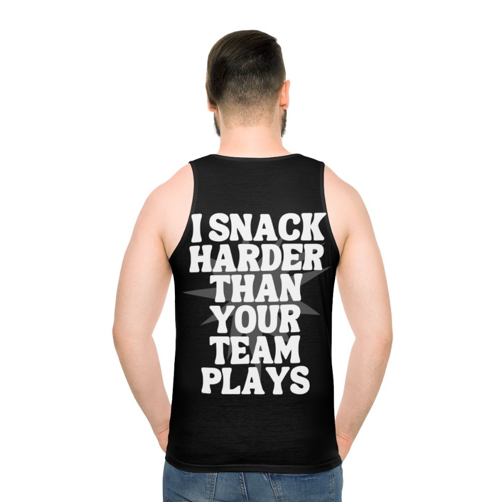 Unisex tank top with "I Snack Harder Than Your Team Plays" funny quote