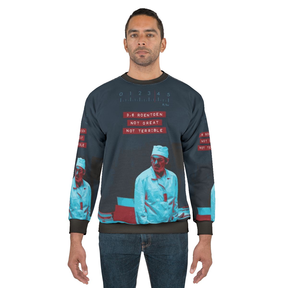 Chernobyl "Not Great Not Terrible" Reactor 3.6 Roentgen Sweatshirt