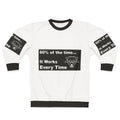 Anchorman 'It Works Every Time' Sweatshirt