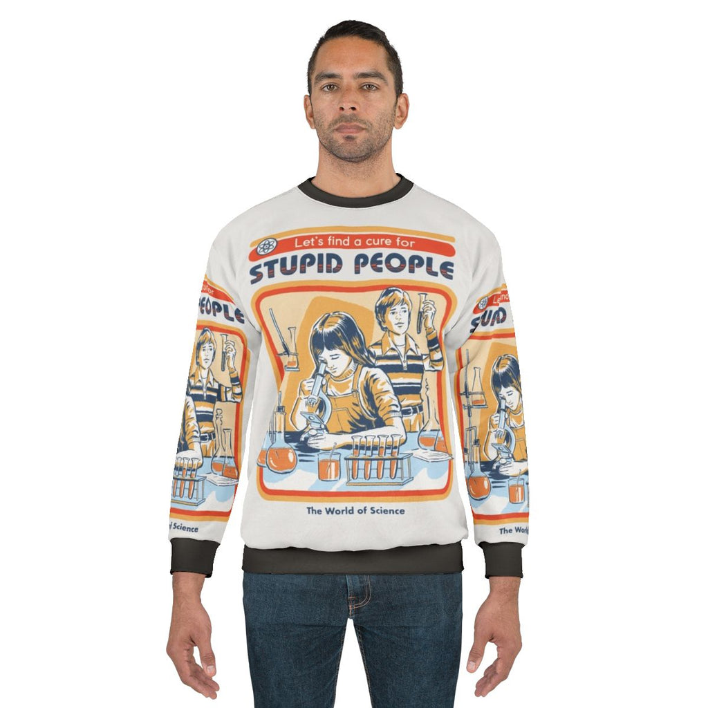 "Cure for Stupid People" Sarcastic Sweatshirt