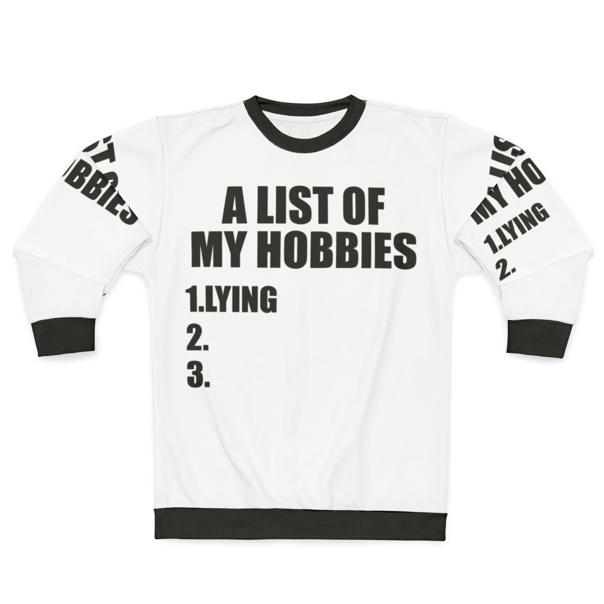 Funny "A List of My Hobbies Lying" Sweatshirt