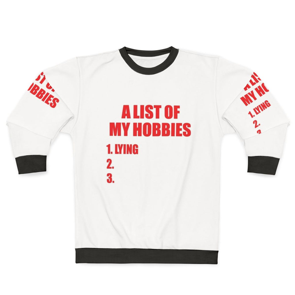 "My List of Hobbies is Lying" Relaxed Sweatshirt