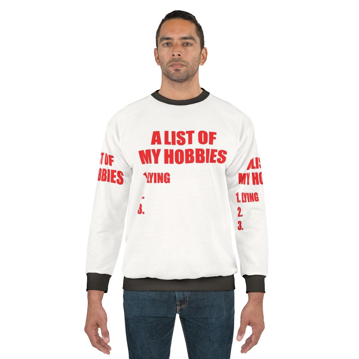 "My List of Hobbies is Lying" Relaxed Sweatshirt