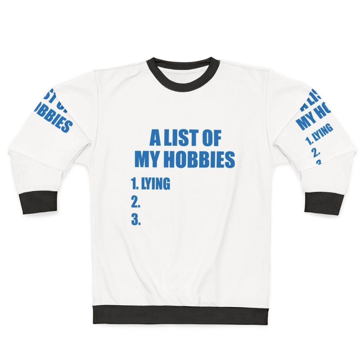 Relaxed fit sweatshirt with "A List of My Hobbies" printed design