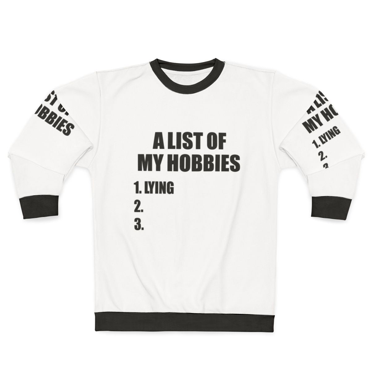 "Funny 'List of My Hobbies Lying' Sweatshirt"