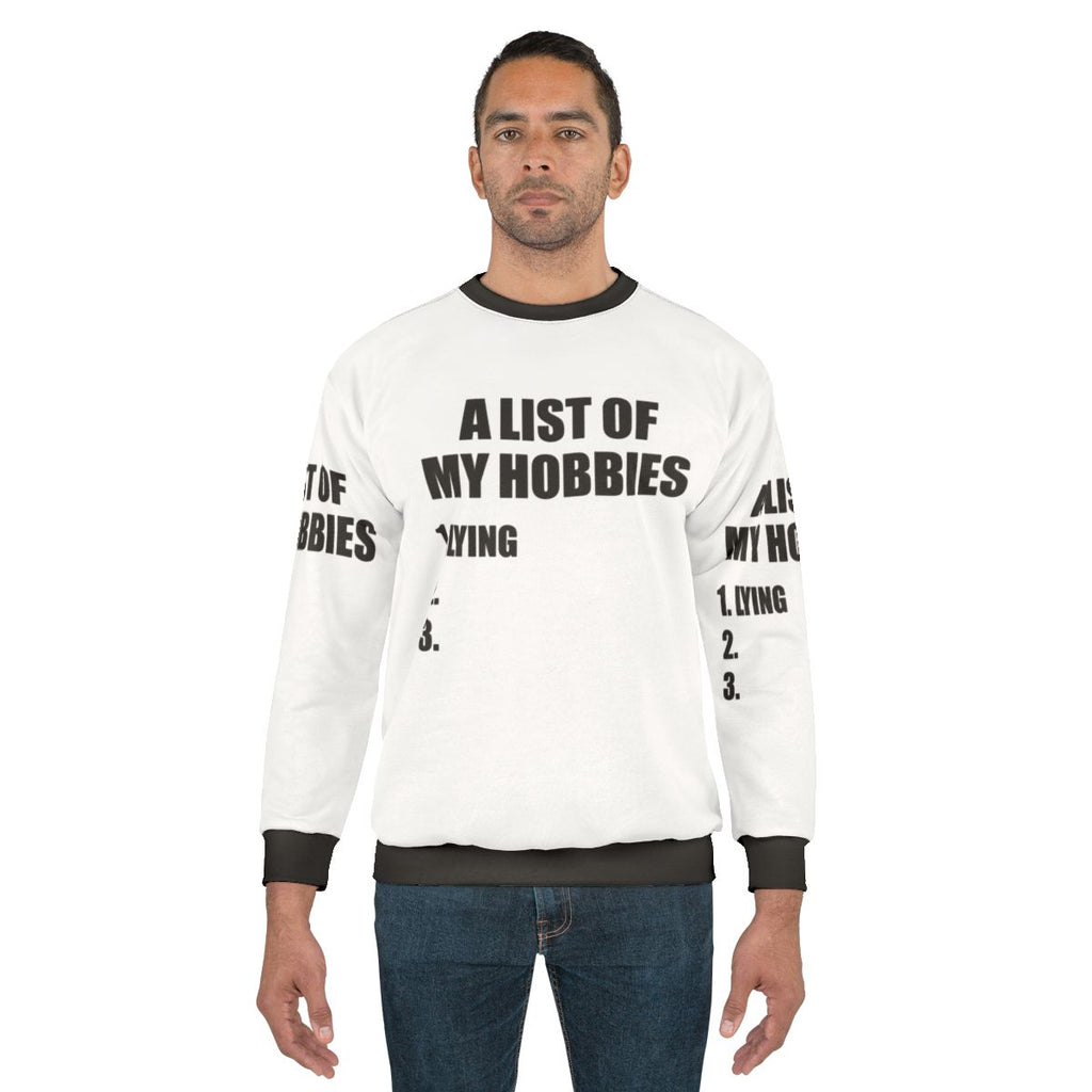 "Funny 'List of My Hobbies Lying' Sweatshirt"
