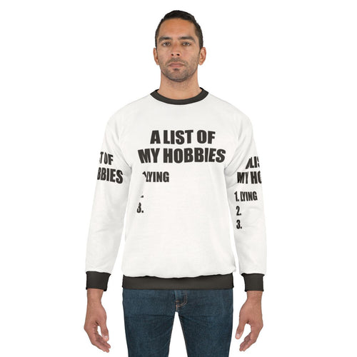 "Funny 'List of My Hobbies Lying' Sweatshirt"