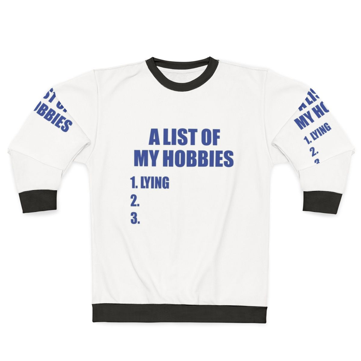 A List of My Hobbies Lying Sweatshirt