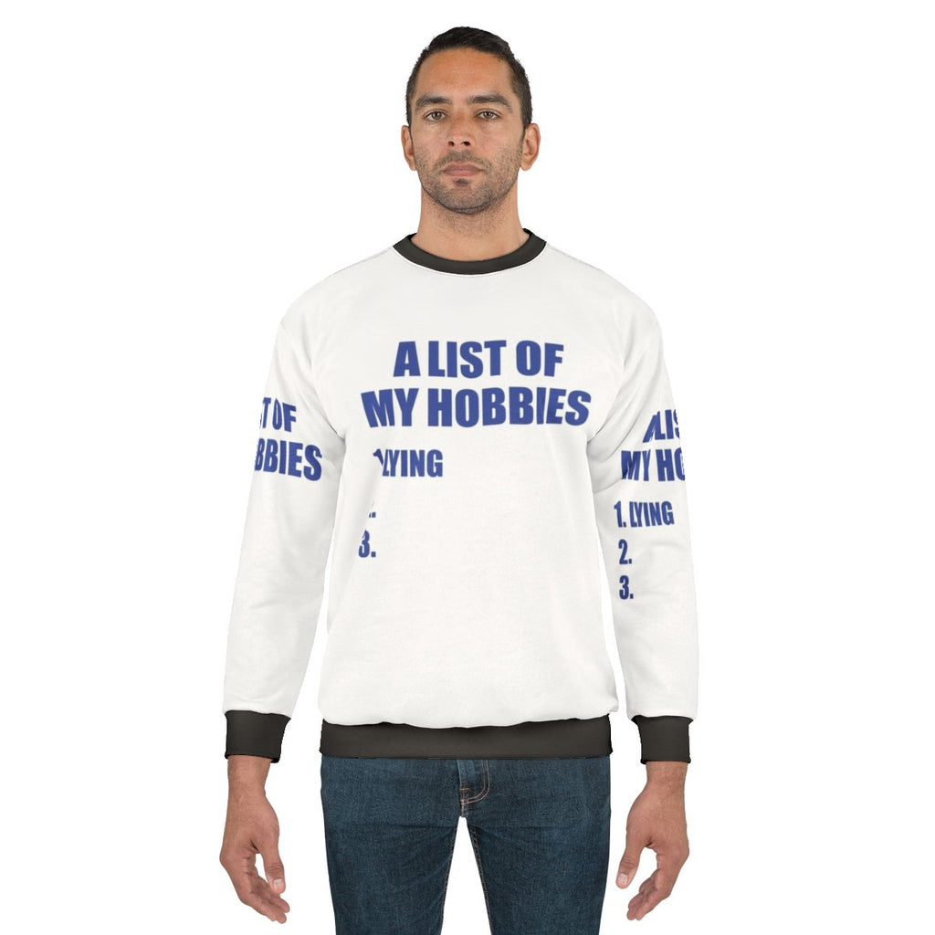 A List of My Hobbies Lying Sweatshirt