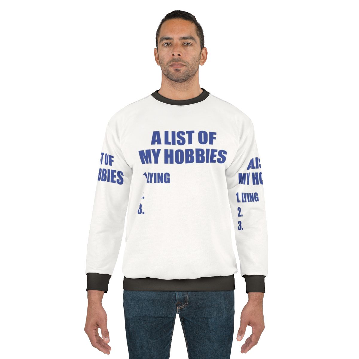 A List of My Hobbies Lying Sweatshirt