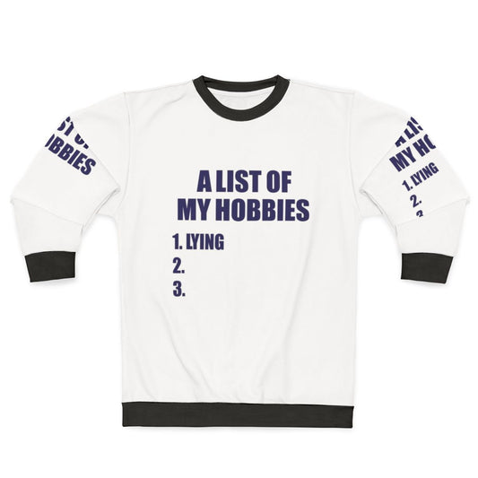 Cozy 'A List of My Hobbies Lying' Sweatshirt