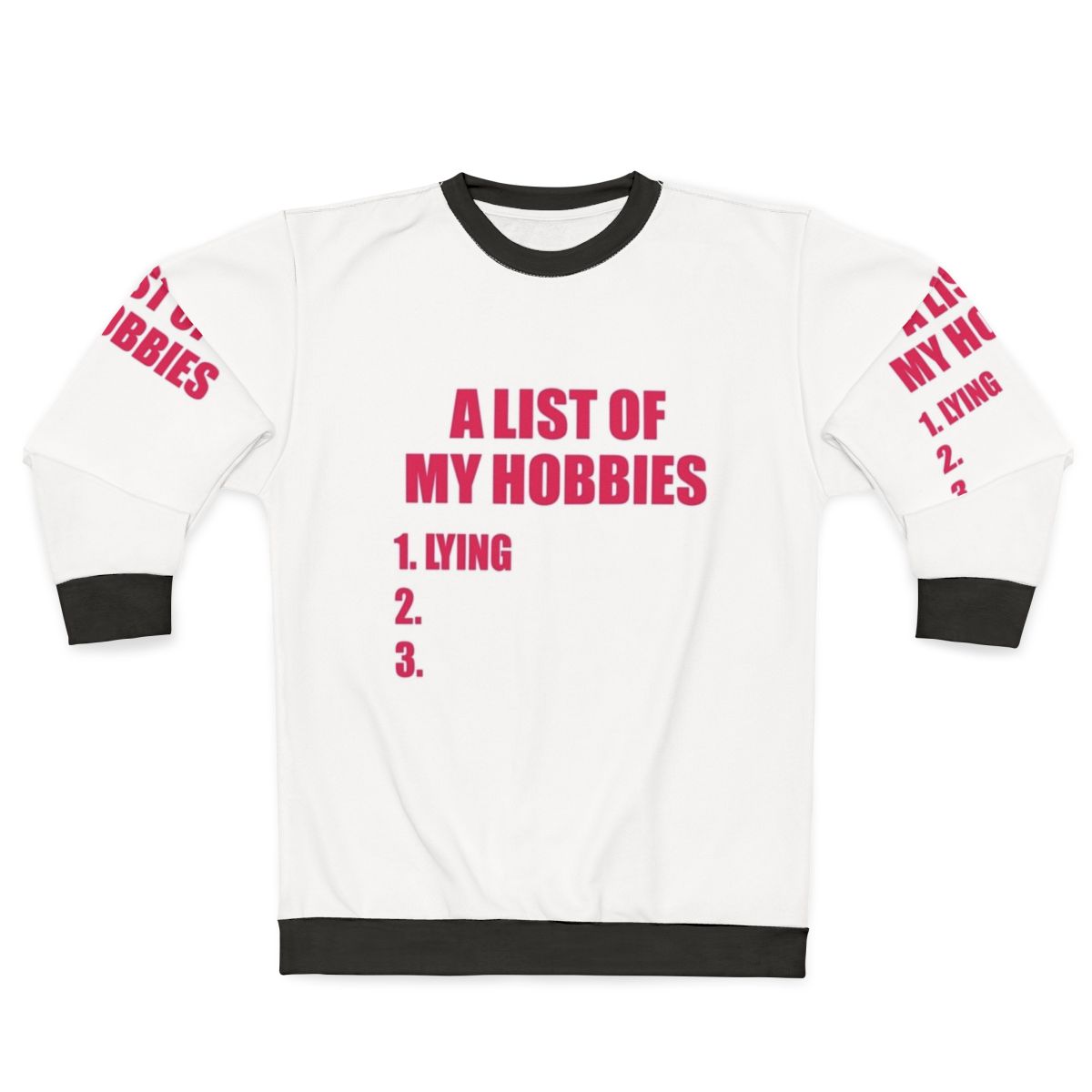 Funny "List of My Hobbies" graphic on a cozy sweatshirt