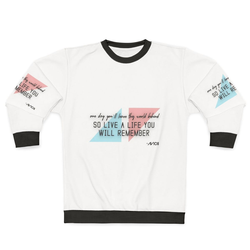 Avicii Tribute Quote Sweatshirt