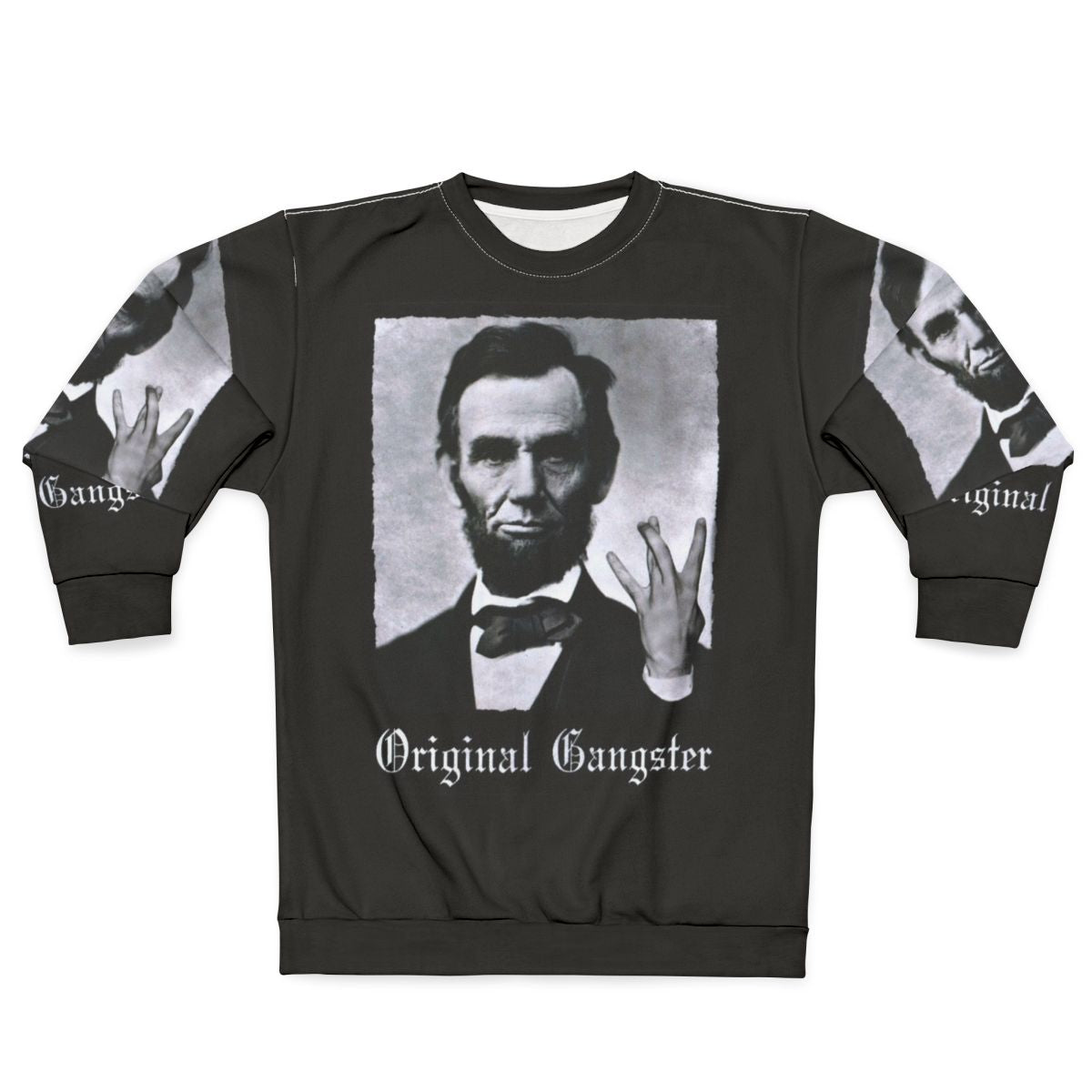 Abraham Lincoln Original Gangster Sweatshirt