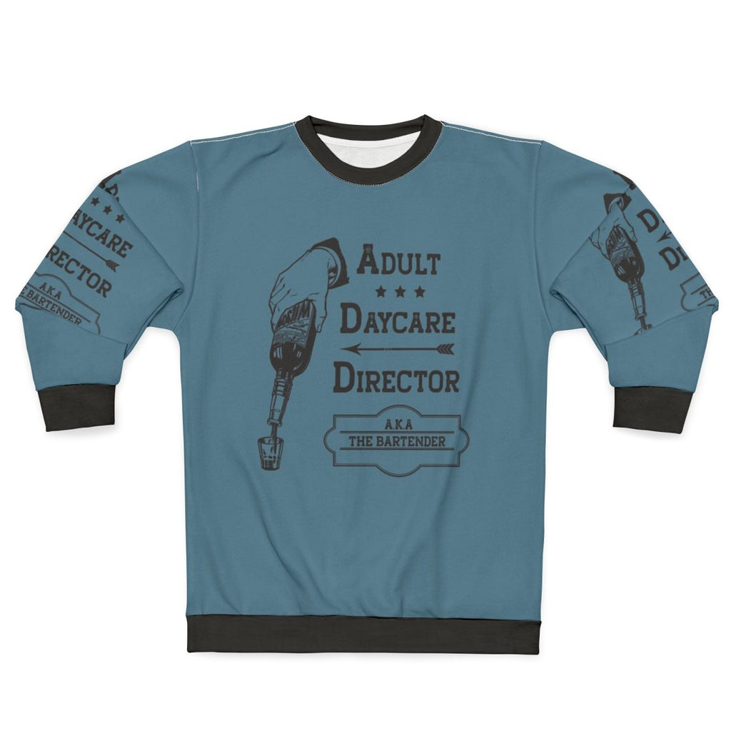 Adult Daycare Director Funny Sweatshirt