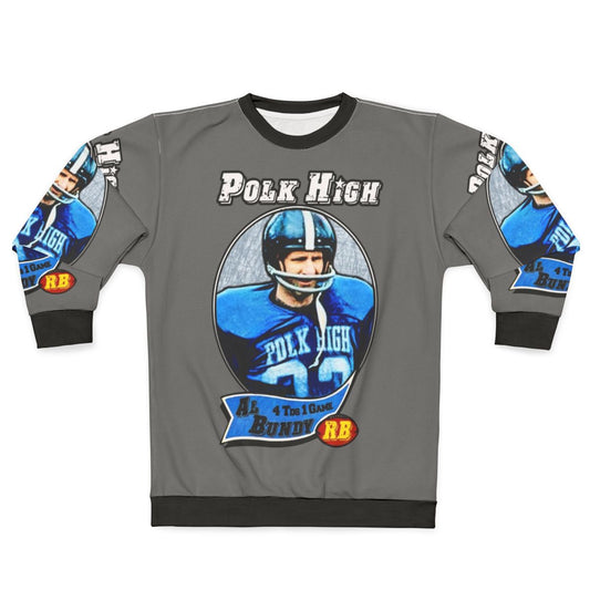 Al Bundy Football Sweatshirt with Polk High Panthers Logo