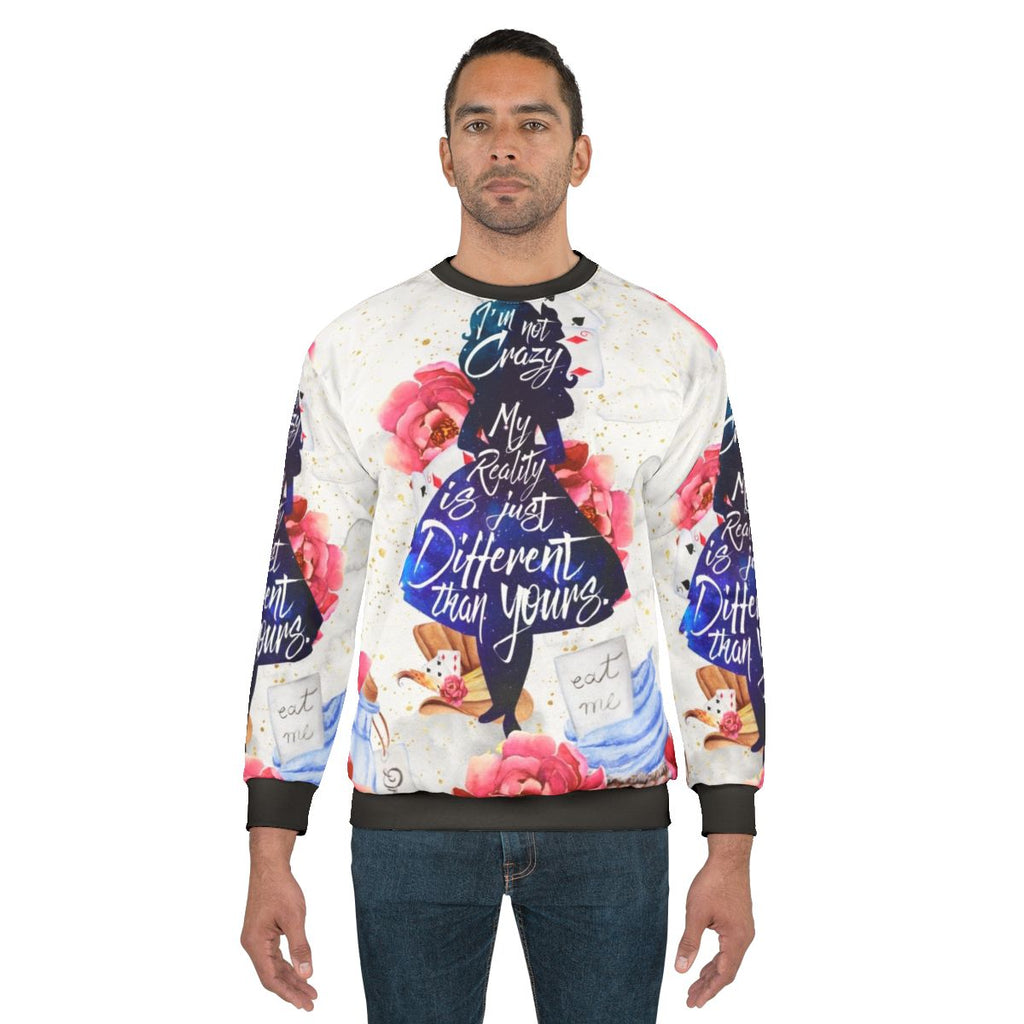 "Alice I'm Not Crazy" Wonderland Themed Sweatshirt