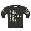 Motivational "All Your Excuses Are Lies" Sweatshirt
