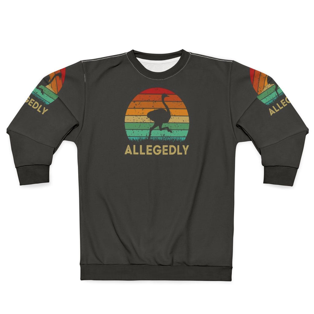 Allegedly Ostrich Sweatshirt - Legendary Canadian Flightless Bird Apparel