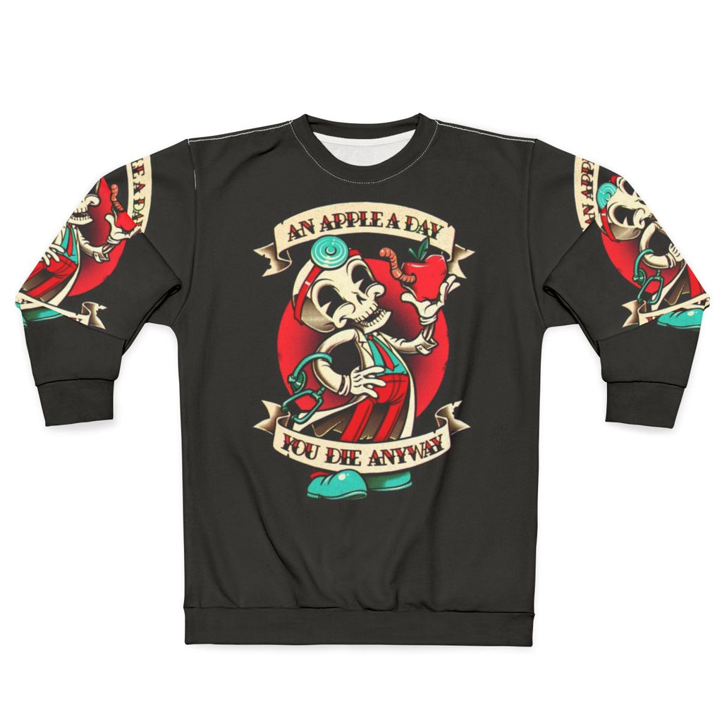 Vintage "An Apple A Day You Die Anyway" Sweatshirt design