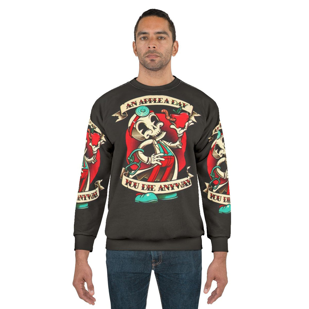 Vintage "An Apple A Day You Die Anyway" Sweatshirt design