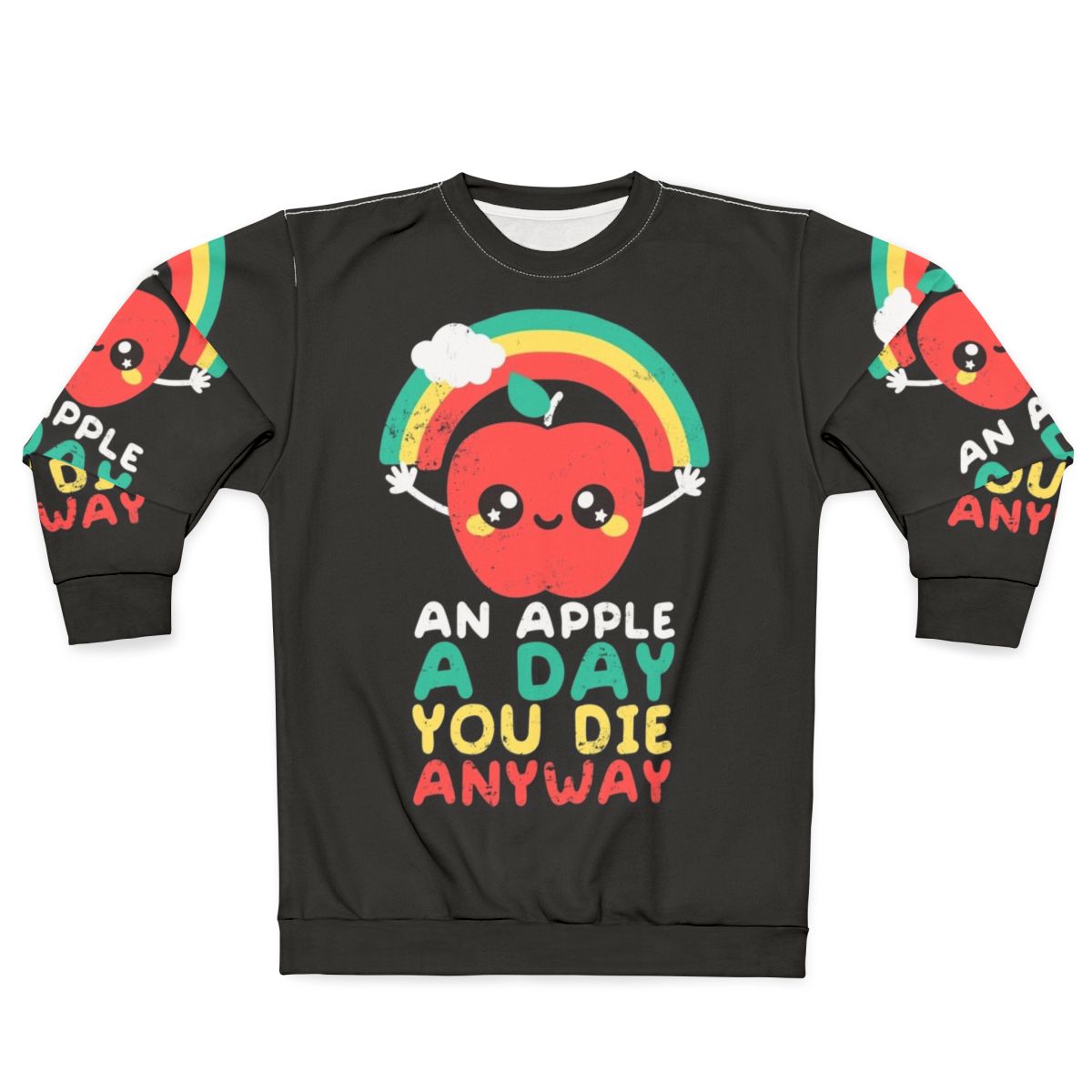 Sarcastic "An Apple a Day" Dark Humor Sweatshirt with Kawaii Rainbow Apple
