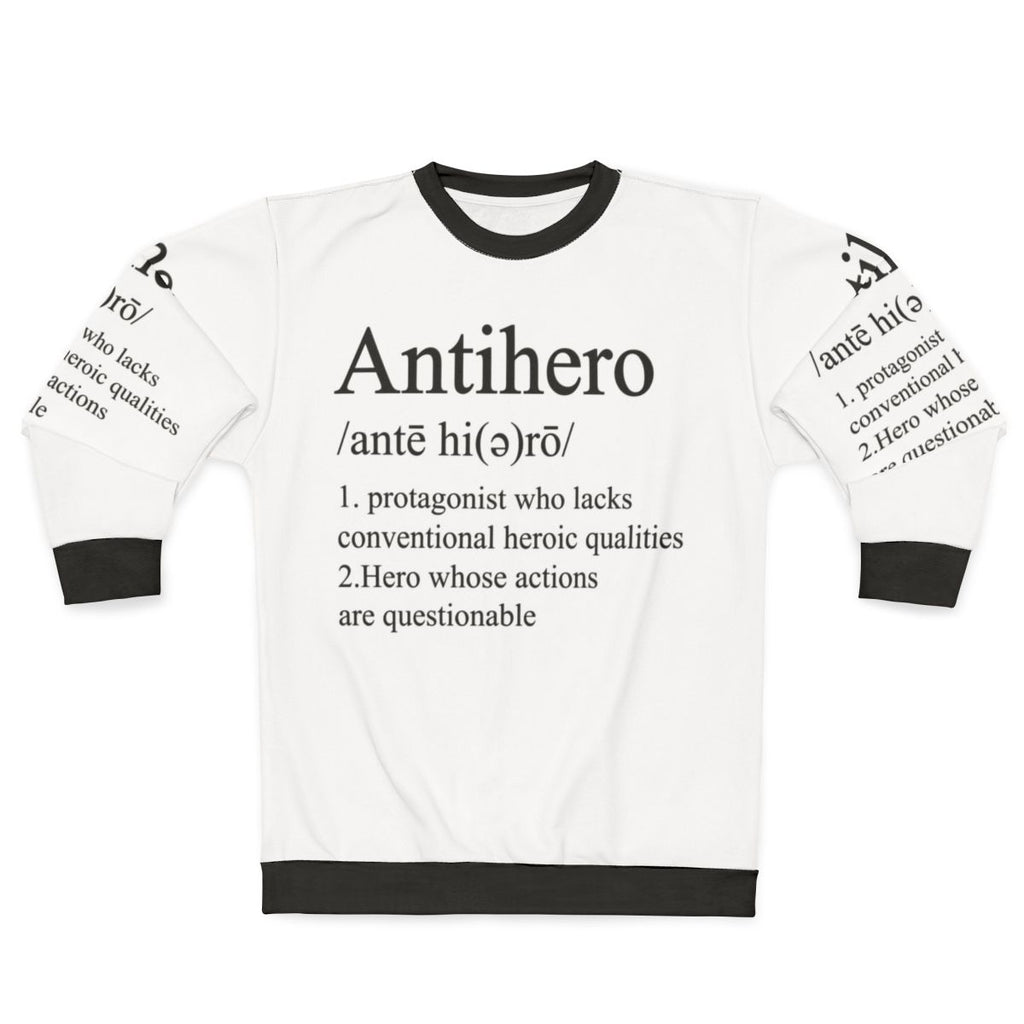Antihero Definition Superhero Sweatshirt
