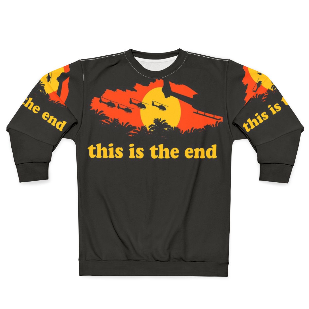 Apocalypse Now This Is The End Retro Sweatshirt