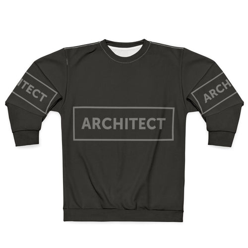 Architect Design Sweatshirt - Funny Occupational Gift for Professionals