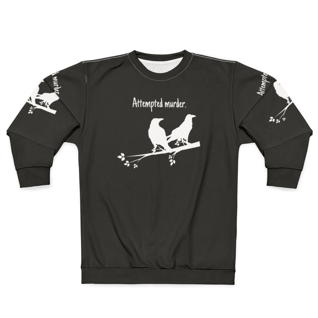 Attempted murder crow design on a sweatshirt