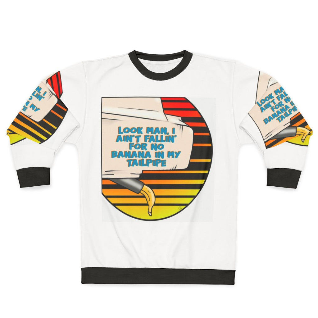 Retro 80s "Banana in My Tailpipe" movie quote sweatshirt