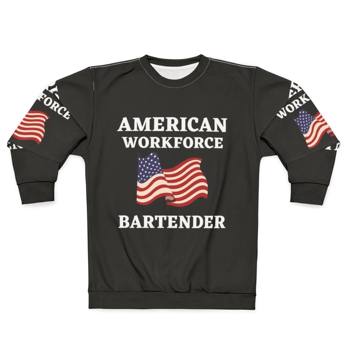 Bartender American Workforce Patriotic Sweatshirt