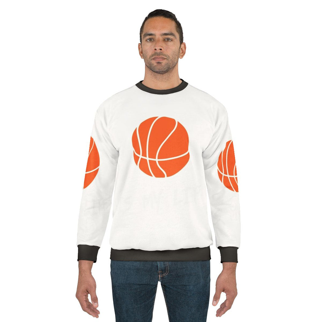 Basketball Is My Life Sweatshirt featuring a basketball player