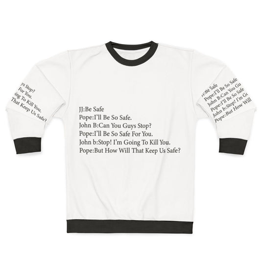 Outer Banks Sweatshirt with "Be So Safe" Design