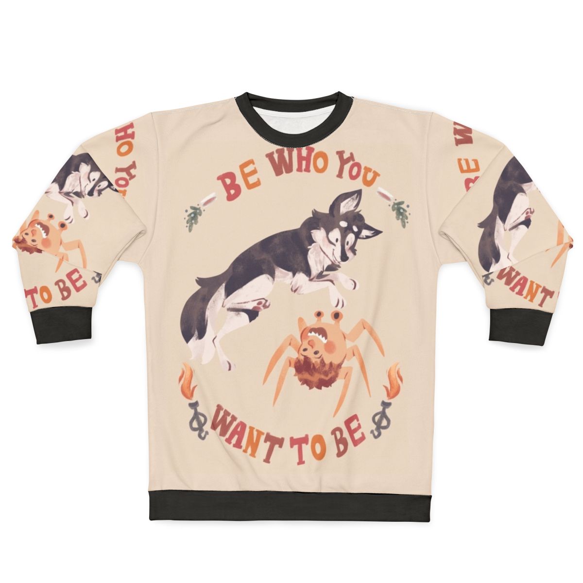 Inspirational "Be Who You Want To Be" Sweatshirt