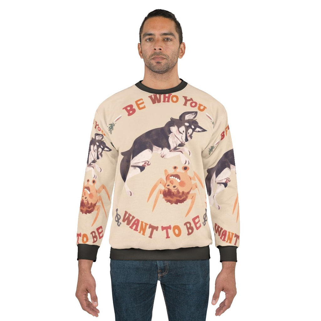 Inspirational "Be Who You Want To Be" Sweatshirt