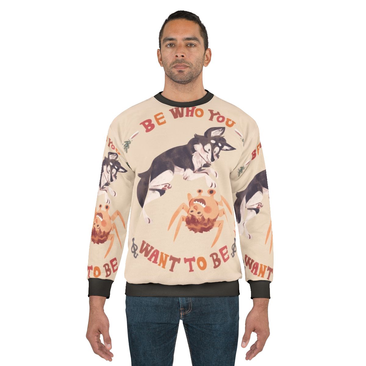 Inspirational "Be Who You Want To Be" Sweatshirt