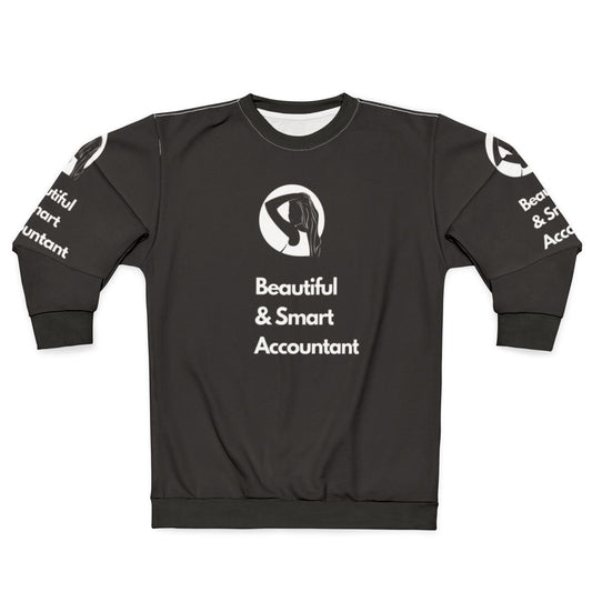 Smart and Beautiful Accountant Sweatshirt